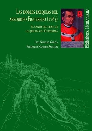 DOBLES EXEQUIAS DEL ARZOBISPO FIGUEREDO (1765), LAS | 9788416621880 | NAVARRO ROLDÁN, FERNANDO / NAVARRO GARCÍA, LUÍS