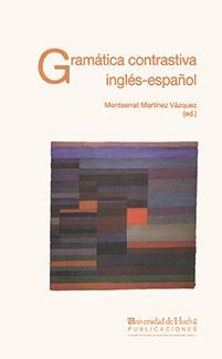 GRAMÁTICA CONTRASTIVA | 9788488751447 | MARTÍNEZ VÁZQUEZ, MONTSERRAT