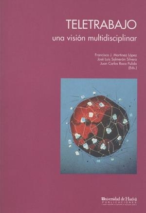 TELETRABAJO | 9788495089144 | MARTÍNEZ LÓPEZ, FRANCISCO J. / ROCA PULIDO, JUAN CARLOS / SALMERÓN SILVERA, JOSÉ L.