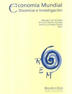 ECONOMÍA MUNDIAL | 9788495089304 | BARROSO GONZÁLEZ, MARÍA DE LA O / DE PAZ BAÑEZ, MANUELA A. / HIDALGO CAPITÁN, ANTONIO LUIS