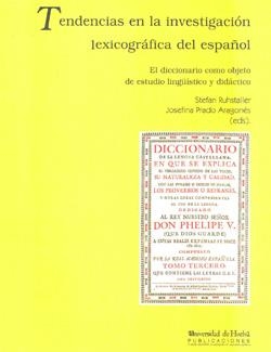 TENDENCIAS EN LA INVESTIGACIÓN LEXICOGRÁFICA DEL ESPAÑOL | 9788495089489 | PRADO ARAGONES, JOSEFINA / RUHSTALLER, STEFAN