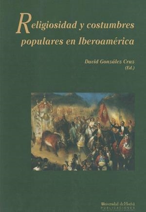 RELIGIOSIDAD Y COSTUMBRES POPULARES EN IBEROAMÉRICA | 9788495089496