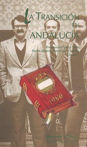 TRANSICIÓN EN ANDALUCÍA, LA | 9788495699404 | LEMUS LÓPEZ, ENCARNACIÓN / QUIROSA-CHEYROUZE Y MUÑOZ, RAFAEL
