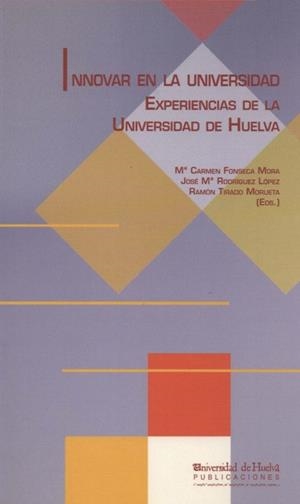 INNOVAR EN LA UNIVERSIDAD | 9788496373044 | FONSECA MORA, Mª DEL CARMEN / RODRÍGUEZ LÓPEZ, JOSÉ MARÍA / TIRADO MORUERA, RAMÓN