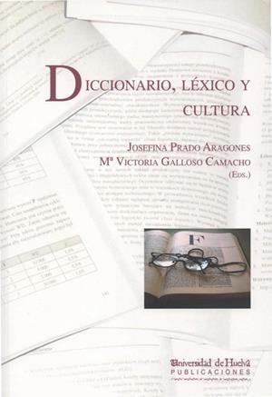 DICCIONARIO, LÉXICO Y CULTURA | 9788496373341 | GALLOSO CAMACHO, Mª VICTORIA / PRADO ARAGONES, JOSEFINA