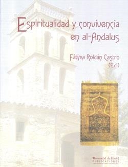 ESPIRITUALIDAD Y CONVIVENCIA EN AL-ANDALUS | 9788496373921 | ROLDÁN CASTRO, FÁTIMA