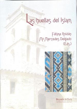 HUELLAS DEL ISLAM, LAS | 9788496826694 | DELGADO, MARÍA MERCEDES