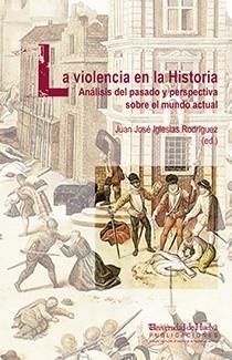 VIOLENCIA EN LA HISTORIA, LA | 9788415147381