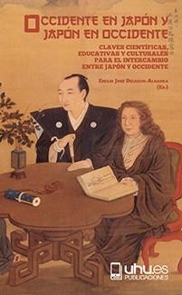 OCCIDENTE EN JAPÓN Y JAPÓN EN OCCIDENTE | 9788416872879 | DELGADO-ALGARRA, EMILIO JOSÉ