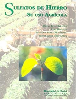 SULFATO DE HIERRO: SU USO AGRÍCOLA | 9788495699749 | HERNÁNDEZ / JUAN CARLOS / MARIJUAN, LUIS / ORIHUELA CALVO, DIEGO LUIS / PÉREZ-MOHEDANO, SALVADOR