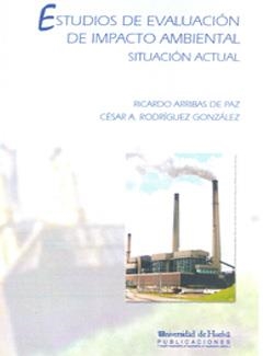 ESTUDIOS DE EVALUACIÓN DE IMPACTO AMBIENTAL | 9788496373006 | ARRIBAS DE PAZ, RICARDO / RODRÍGUEZ GONZÁLEZ, CÉSAR A.