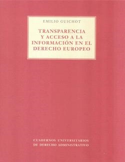 TRANSPARENCIA Y ACCESO A LA INFORMACIÓN EN EL DERECHO EUROPEO | 9788493634933 | GUICHOT, EMILIO