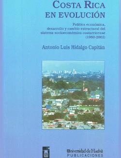 COSTA RICA EN EVOLUCIÓN | 9789776781627 | HIDALGO CAPITÁN, ANTONIO LUIS