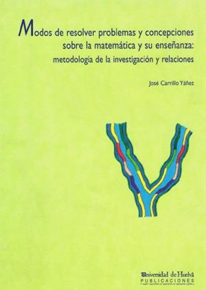 MODOS DE RESOLVER PROBLEMAS Y CONCEPCIONES SOBRE LA MATEMÁTICA Y SU ENSEÑANZA | 9788488751669 | CARRILLO YÁÑEZ, JOSÉ