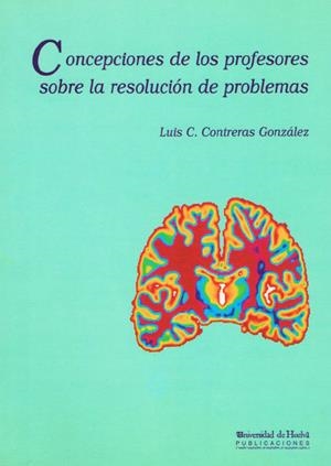 CONCEPCIONES DE LOS PROFESORES SOBRE LA RESOLUCIÓN DE PROBLEMAS | 9788495089380 | CONTRERAS GONZÁLEZ, LUIS CARLOS