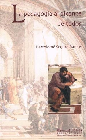 PEDAGOGIA AL ALCANCE DE TODOS, LA | 9788495089755 | SEGURA RAMOS, BARTOLOMÉ