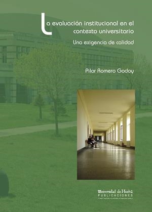 EVALUACIÓN INSTITUCIONAL EN EL CONTEXTO UNIVERSITARIO, LA | 9788496826540 | ROMERO GODOY, Mª PILAR