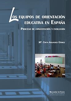 EQUIPOS DE ORIENTACIÓN EDUCATIVA EN ESPAÑA, LOS | 9788492944217 | AGUADED GÓMEZ, Mª CINTA