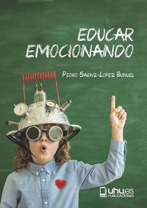 EDUCAR EMOCIONANDO | 9788417288891 | SÁENZ-LÓPEZ BUÑUEL, PEDRO