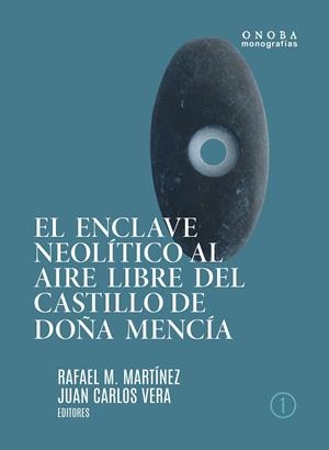 ENCLAVE NEOLÍTICO AL AIRE LIBRE  DEL CASTILLO DE DOÑA MENCÍA (CÓRDOBA), EL | 9788417066659
