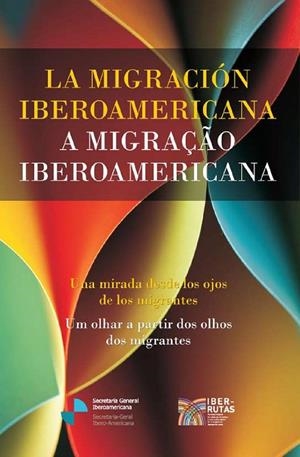 MIGRACIONES IBEROAMERICANAS. MIGRAÇOES IBERO-AMERICANAS | 9788415633389
