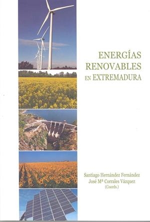 ENERGÍAS RENOVABLES EN EXTREMADURA | 9788477239383 | VARIOS AUTORES