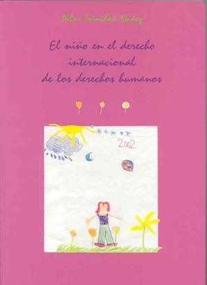 NIÑO EN EL DERECHO INTERNACIONAL DE LOS DERECHOS HUMANOS, EL | 9788477235217 | TRINIDAD NÚÑEZ, PILAR