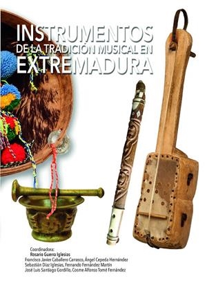 INSTRUMENTOS DE LA TRADICIÓN MUSICAL EN EXTREMADURA | 9788491270942