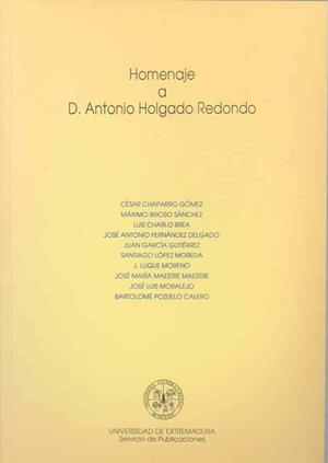 HOMENAJE A ANTONIO HOLGADO REDONDO | 9788477231073 | VARIOS AUTORES
