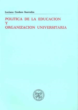 POLÍTICA DE LA EDUCACIÓN Y ORGANIZACIÓN UNIVERSITARIA | 9788477230823 | CORDERO SAAVEDRA, LUCIANO