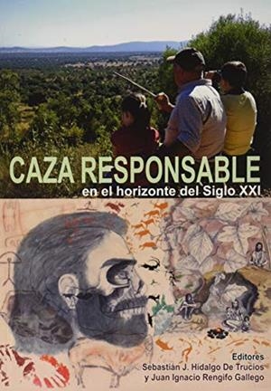 CAZA RESPONSABLE EN EL HORIZONTE DEL SIGLO XXI | 9788491270829