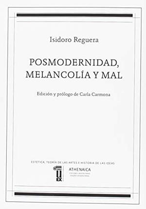 POSMODERNIDAD, MELANCOLÍA Y MAL | 9788491270072 | REGUERA PÉREZ, ISIDORO