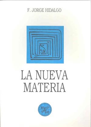 NUEVA MATERIA, LA | 9788477231141 | JORGE HIDALGO, FRANCISCO