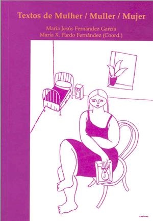 TEXTOS DE MULHER/ MULLER / MUJER | 9788477236283 | FERNÁNDEZ GARCÍA, Mª JESÚS / PARDO FERNÁNDEZ, MARÍA X.