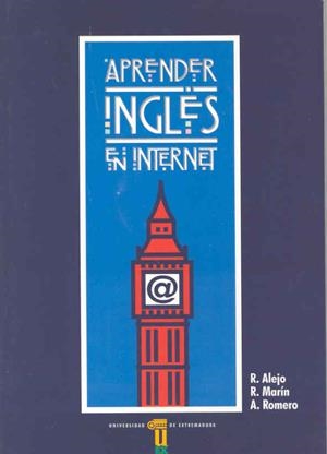 APRENDER INGLÉS EN INTERNET | 9788477232957 | ALEJO GONZÁLEZ, RAFAEL / MARÍN CHAMORRO, RAQUEL / ROMERO NAVARRETE, ÁNGELA
