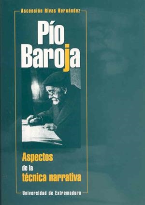 PÍO BAROJA. ASPECTOS DE LA TÉCNICA NARRATIVA | 9788477233237 | RIVAS HERNÁNDEZ, ASCENSIÓN