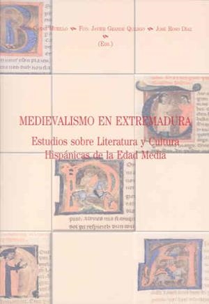 MEDIEVALISMO EN EXTREMADURA. ESTUDIOS SOBRE LITERATURA Y CULTURA HISPÁNICAS DE LA EDAD MEDIA | 9788477238799 | VARIOS AUTORES