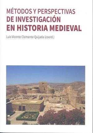 MÉTODOS Y PERSPECTIVAS DE INVESTIGACIÓN EN HISTORIA MEDIEVAL | 9788477238614