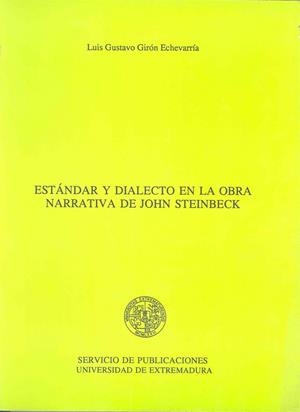 ESTANDAR Y DIALECTO EN LA OBRA NARRATIVA DE JOHN STEINBECK | 9788477231509 | GIRÓN ECHEVARRÍA, LUIS