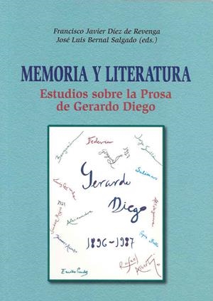 MEMORIA Y LITERATURA.  ESTUDIOS SOBRE LA PROSA DE GERARDO DIEGO | 9788477235361 | VARIOS AUTORES