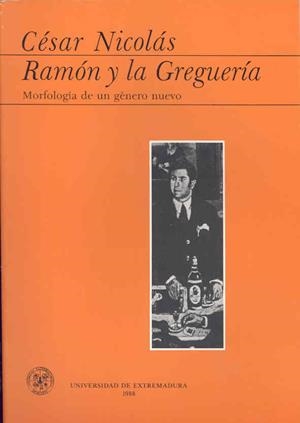 RAMÓN Y LA GREGUERÍA | 9788477230281 | NICOLÁS, CÉSAR