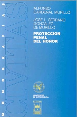PROTECCIÓN PENAL DEL HONOR | 9788447002740 | CARDENAL MURILLO, ALFONSO / SERRANO GONZÁLEZ DE MURILLO, JOSÉ LUIS