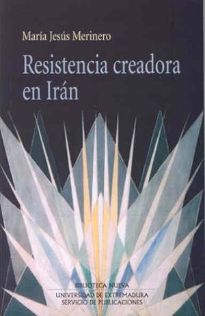 RESISTENCIA CREADORA EN IRÁN | 9788477237525 | MERINERO MARTÍN, Mª JESÚS