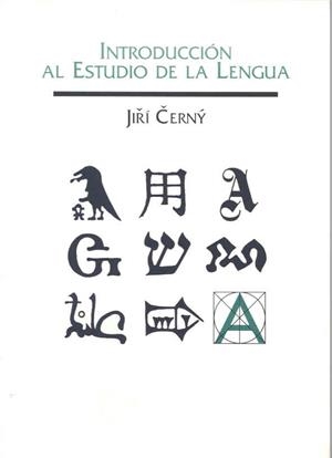 INTRODUCCIÓN AL ESTUDIO DE LA LENGUA | 9788477234876 | CERNÝ, JIRÍ