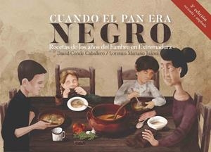 CUANDO EL PAN ERA NEGRO | 9788491270959 | CONDE CABALLERO, DAVID / MARIANO JUÁREZ, LORENZO