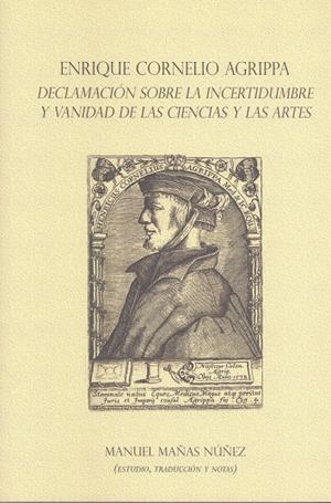 ENRIQUE CORNELIO AGRIPPA. DECLAMACIÓN SOBRE LA INCERTIDUMBRE Y VANIDAD DE LAS CIENCIAS Y LAS ARTES | 9788477234500 | CORNELIO AGRIPPA, ENRIQUE