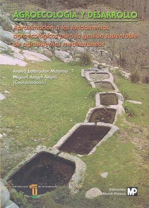 AGROECOLOGÍA Y DESARROLLO SOSTENIBLE. INDICADORES AGROECOLÓGICOS DE SUSTENTABILIDAD PARA EL ÁREA MEDITERRÁNEA | 9788477234494 | VARIOS AUTORES