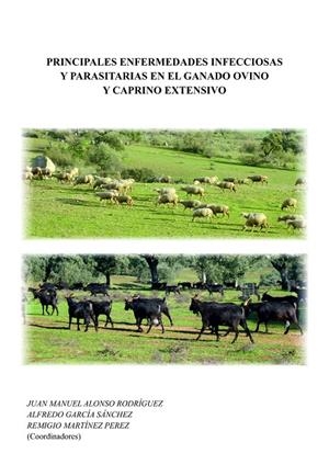 PRINCIPALES ENFERMEDADES INFECCIOSAS Y PARASITARIAS EN EL GANADO OVINO Y CAPRINO EXTENSIVO | 9788491270690