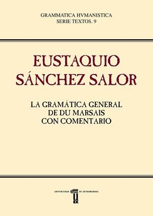 GRAMÁTICA GENERAL DE DU MARSAIS CON COMENTARIO, LA | 9788491270393 | SÁNCHEZ SALOR, EUSTAQUIO