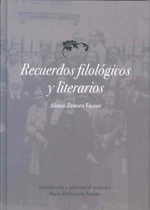 RECUERDOS FILOLÓGICOS Y LITERARIOS | 9788477239093 | ZAMORA VICENTE, ALONSO